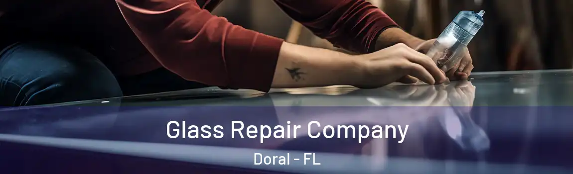  Glass Repair Company Doral - FL