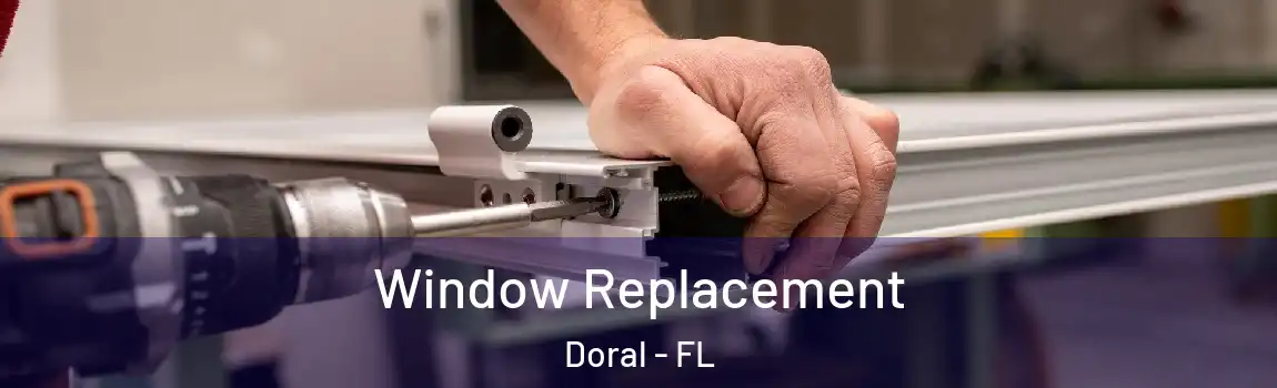  Window Replacement Doral - FL